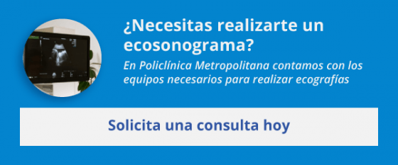 Todo Lo Que Debes Saber Sobre El Ecosonograma - Policlínica Metropolitana